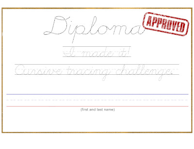 I made it, cursive tracing challenge for kids. Printable diploma.