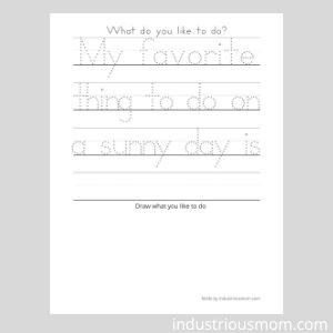 Printable page with for lines and traceable sign with block letter font on them. The sign to trace is My favorite thing to do on a sunny day. At the bottom of the page is an empty space to draw a picture.